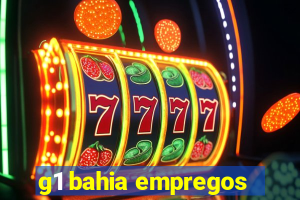 g1 bahia empregos